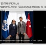 Ahmet Haluk Dursun Mesleki ve teknik Anadolu Lisesi TÜRAV Genel Başkanı Murat Yılmaz Kurt