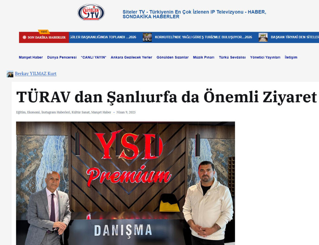 Siteler TV-TÜRAV dan Şanlıurfa da Önemli Ziyaret Haberimiz.